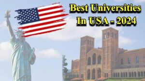 Best Universities in the USA 2024: A Detailed Guide to Application, Costs, and Benefits